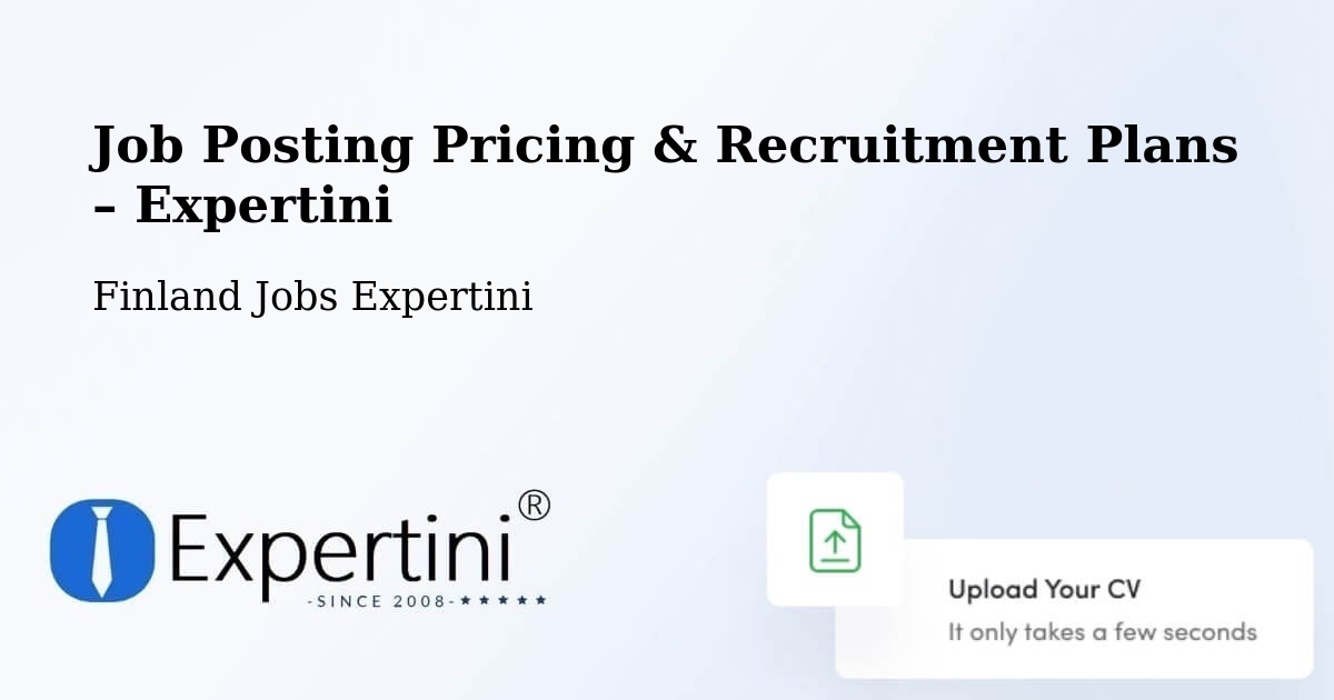 Job Posting Pricing & Recruitment Plans – Ulvila - Ulvila, Finland Jobs Expertini